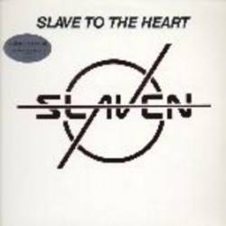 Slaven : Slave to the Heart